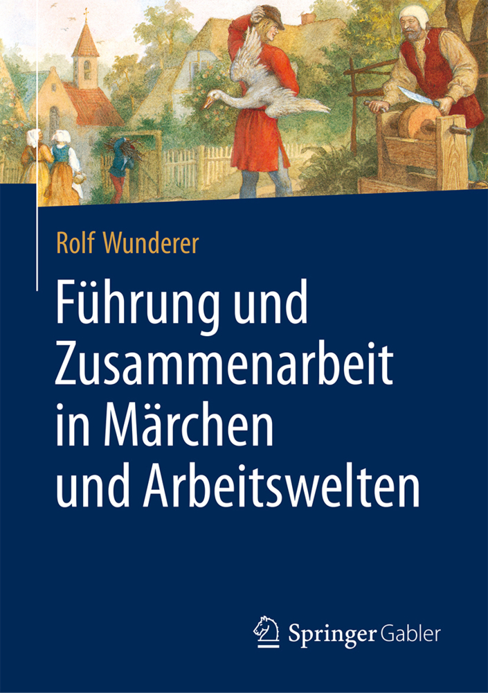 Führung und Zusammenarbeit in Märchen und Arbeitswelten; .