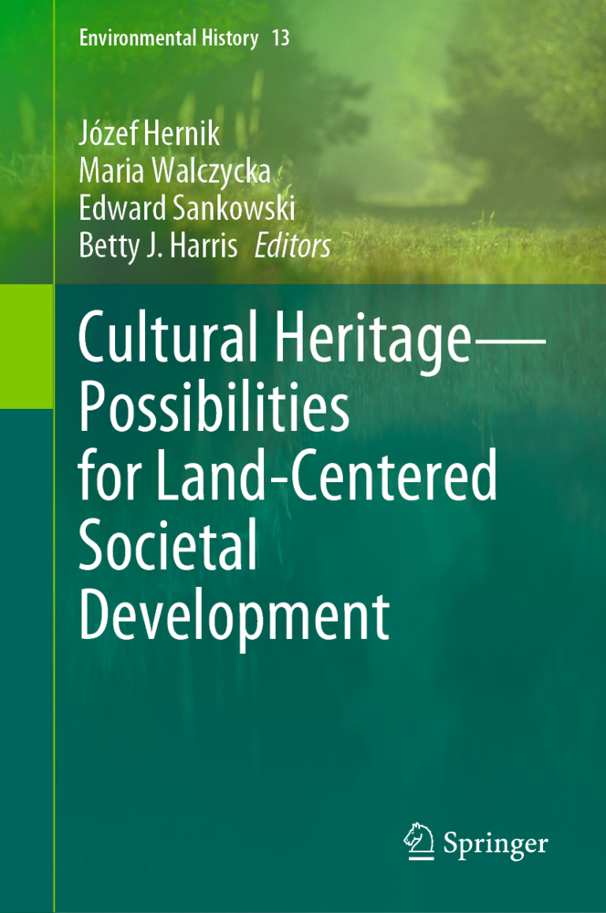 Cultural Heritage-Possibilities for Land-Centered Societal Development