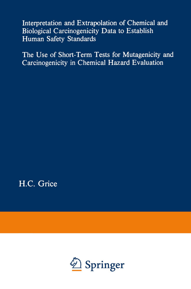 Interpretation and Extrapolation of Chemical and Biological Carcinogenicity Data to Establish Human Safety Standards