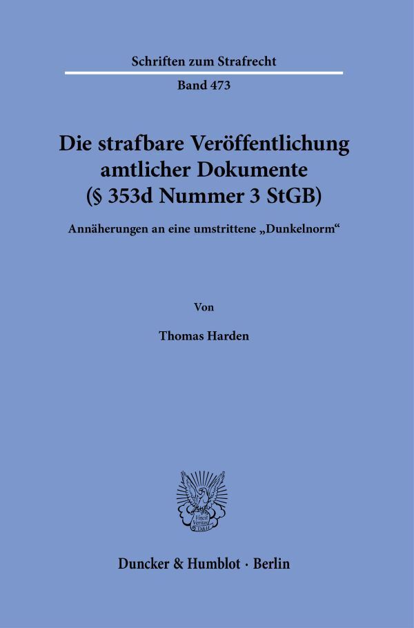 Die strafbare Veröffentlichung amtlicher Dokumente (§ 353d Nummer 3 StGB)