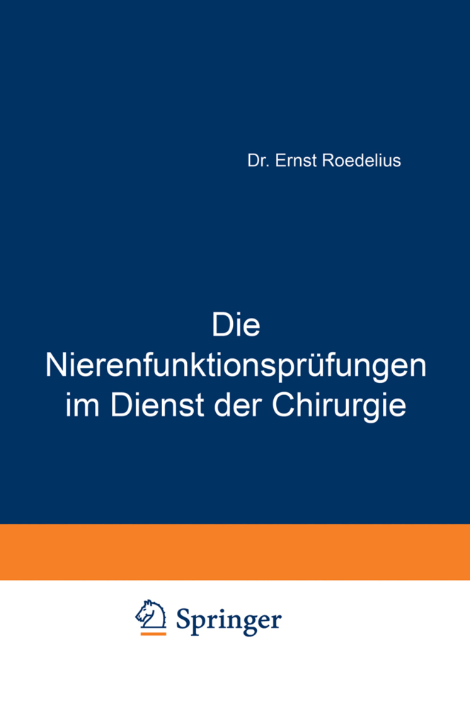 Die Nierenfunktionsprüfungen im Dienst der Chirurgie