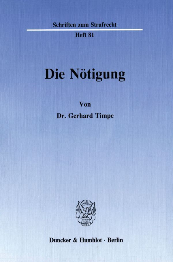 Die Nötigung.
