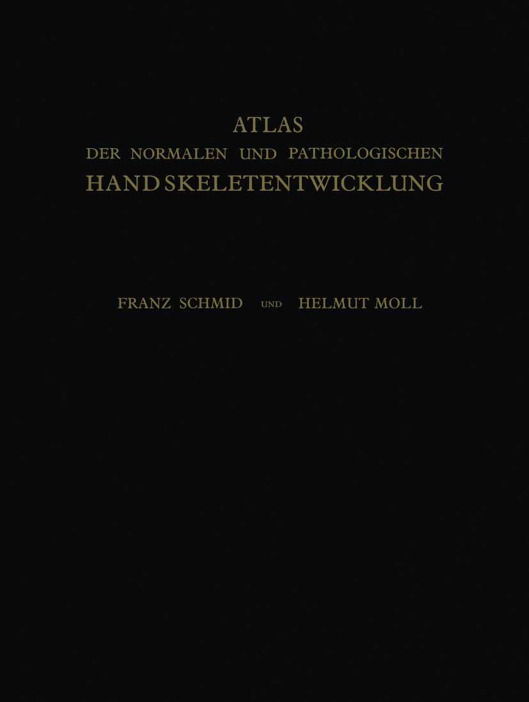 Atlas der Normalen und Pathologischen Handskeletentwicklung