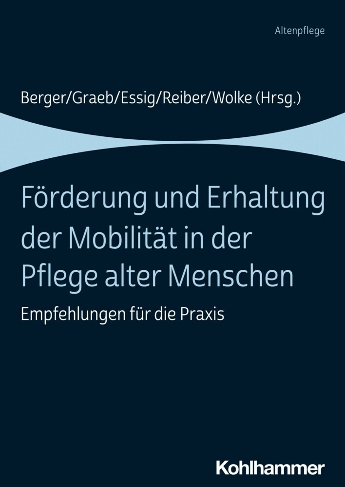 Förderung und Erhaltung der Mobilität in der Pflege alter Menschen