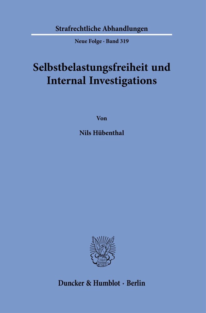 Selbstbelastungsfreiheit und Internal Investigations.
