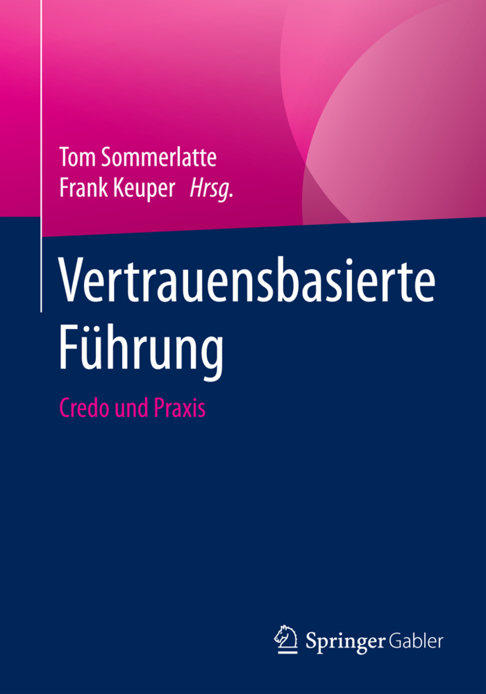 Vertrauensbasierte Führung - Credo und Praxis