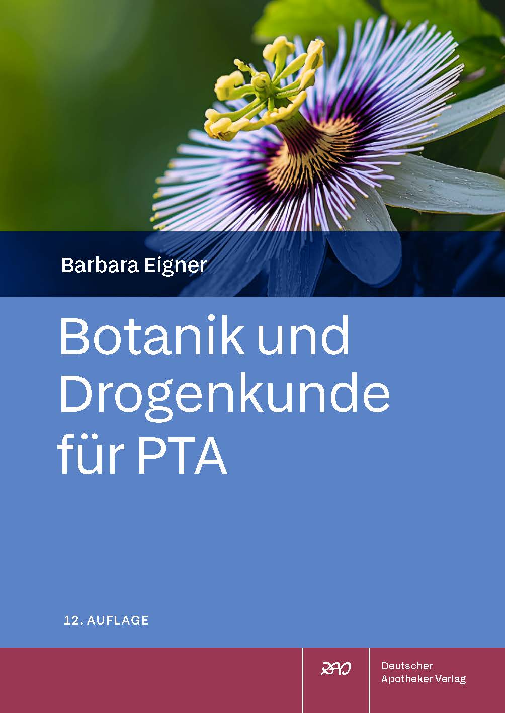 Botanik und Drogenkunde für PTA
