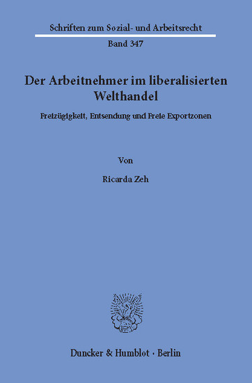 Der Arbeitnehmer im liberalisierten Welthandel.