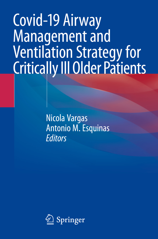 Covid-19 Airway Management and Ventilation Strategy for Critically Ill Older Patients