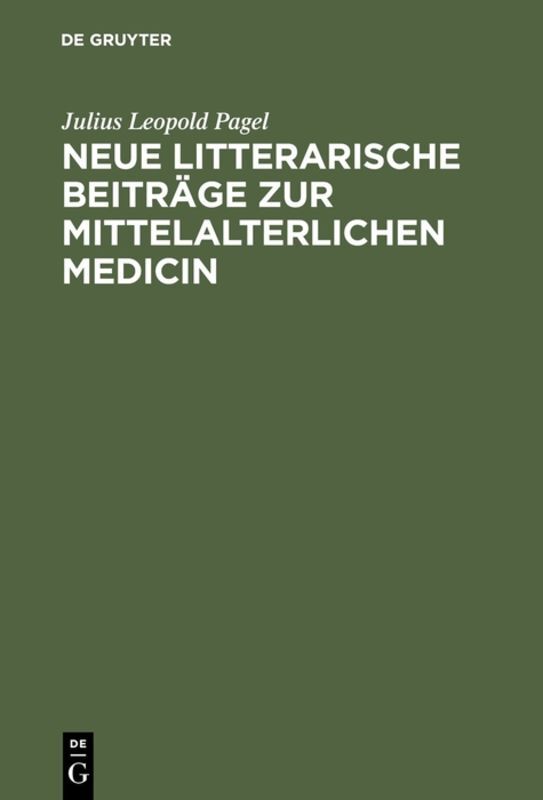Neue litterarische Beiträge zur mittelalterlichen Medicin