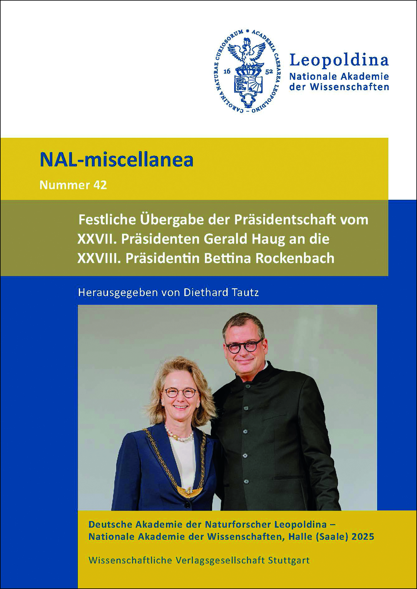 Festliche Übergabe der Präsidentschaft vom XXVII. Präsidenten Gerald Haug an die XXVIII. Präsidentin Bettina Rockenbach