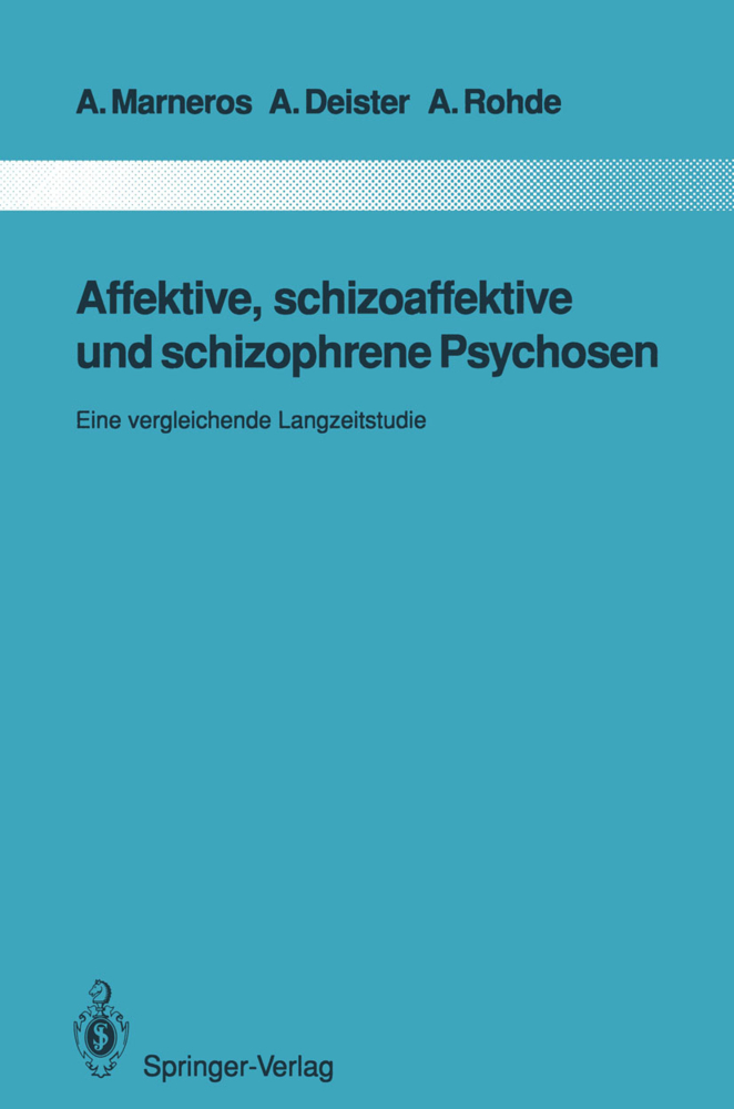 Affektive, schizoaffektive und schizophrene Psychosen