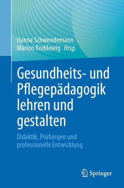 Gesundheits- und Pflegepädagogik lehren und gestalten