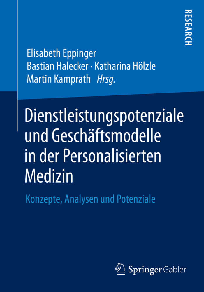 Dienstleistungspotenziale und Geschäftsmodelle in der Personalisierten Medizin