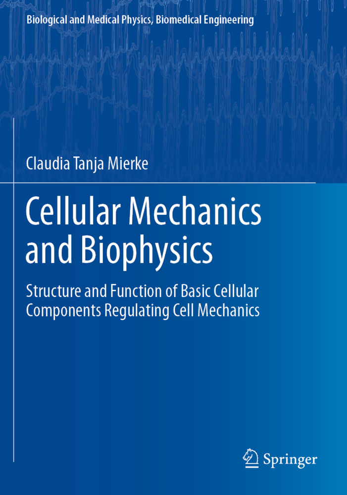 Cellular Mechanics and Biophysics
