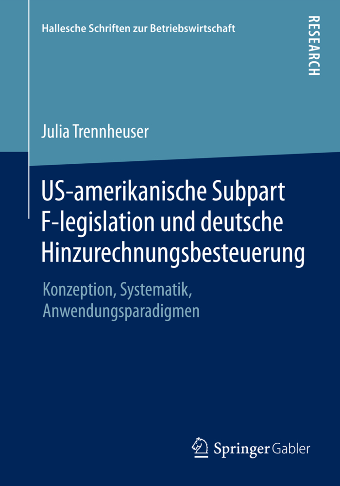 US-amerikanische Subpart F-legislation und deutsche Hinzurechnungsbesteuerung