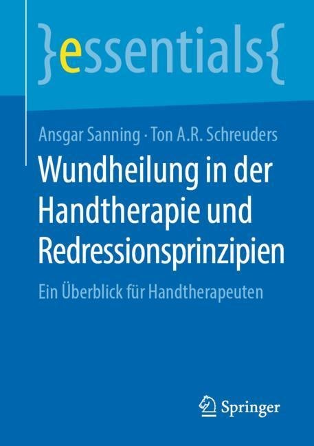 Wundheilung in der Handtherapie und Redressionsprinzipien