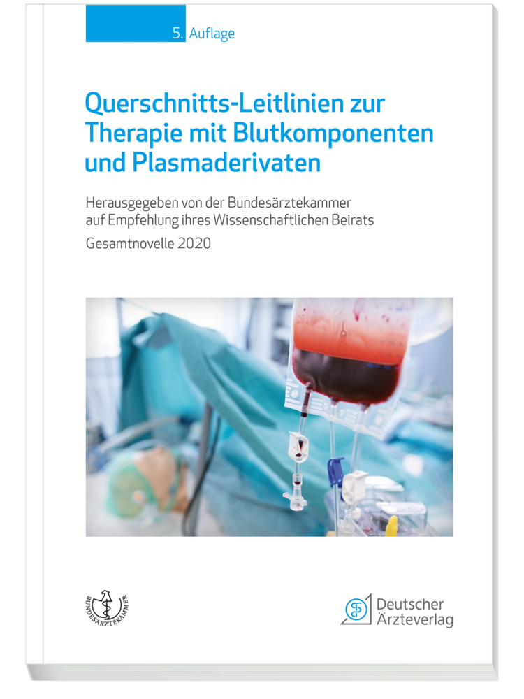 Querschnitts-Leitlinien zur Therapie mit Blutkomponenten und Plasmaderivaten