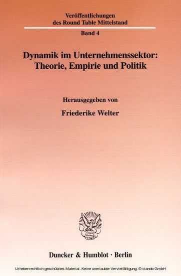Dynamik im Unternehmenssektor: Theorie, Empirie und Politik.