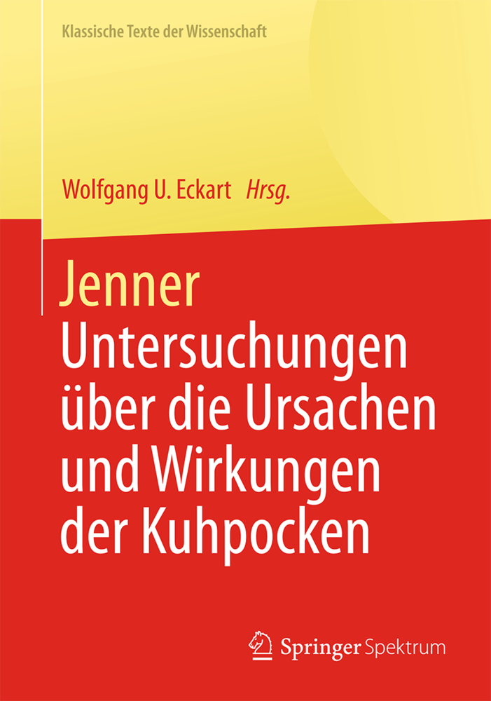 Jenner - Untersuchungen über die Ursachen und Wirkungen der Kuhpocken