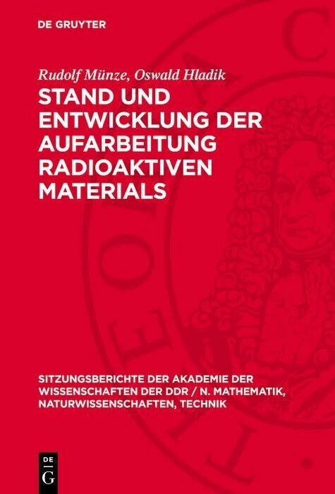 Stand und Entwicklung der Aufarbeitung radioaktiven Materials