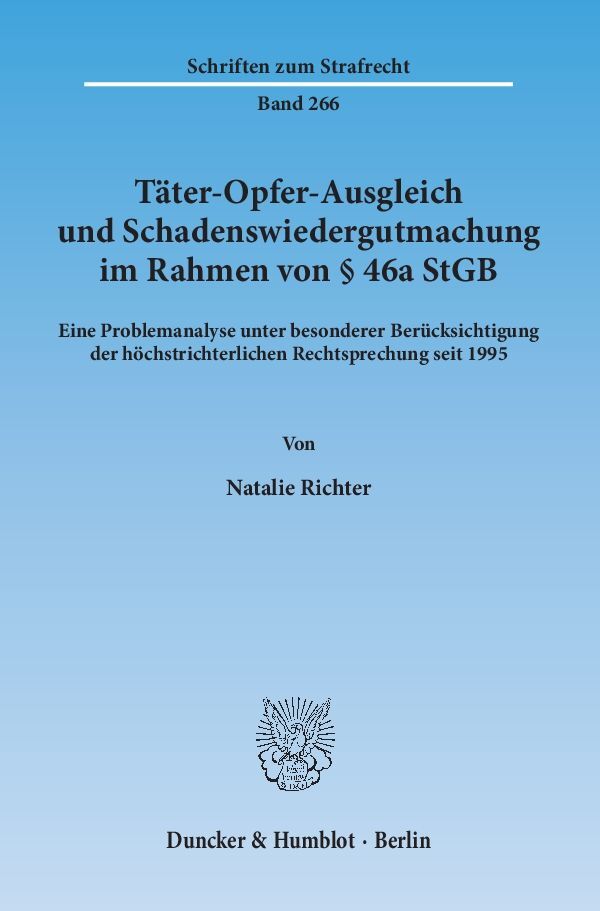 Täter-Opfer-Ausgleich und Schadenswiedergutmachung im Rahmen von Paragraph 46a StGB