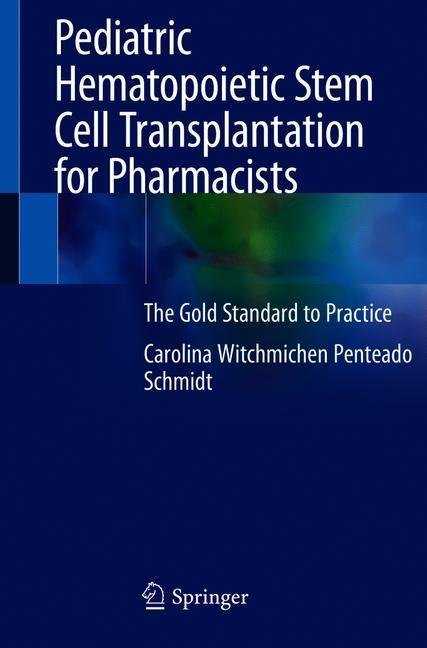 Pediatric Hematopoietic Stem Cell Transplantation for Pharmacists