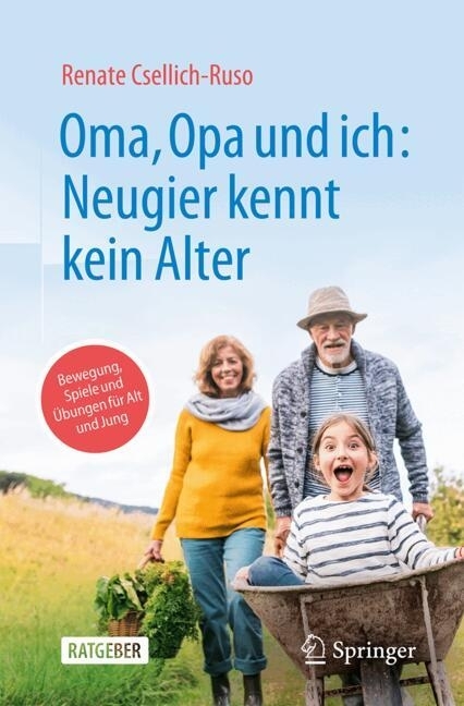 Oma, Opa und ich: Neugier kennt kein Alter