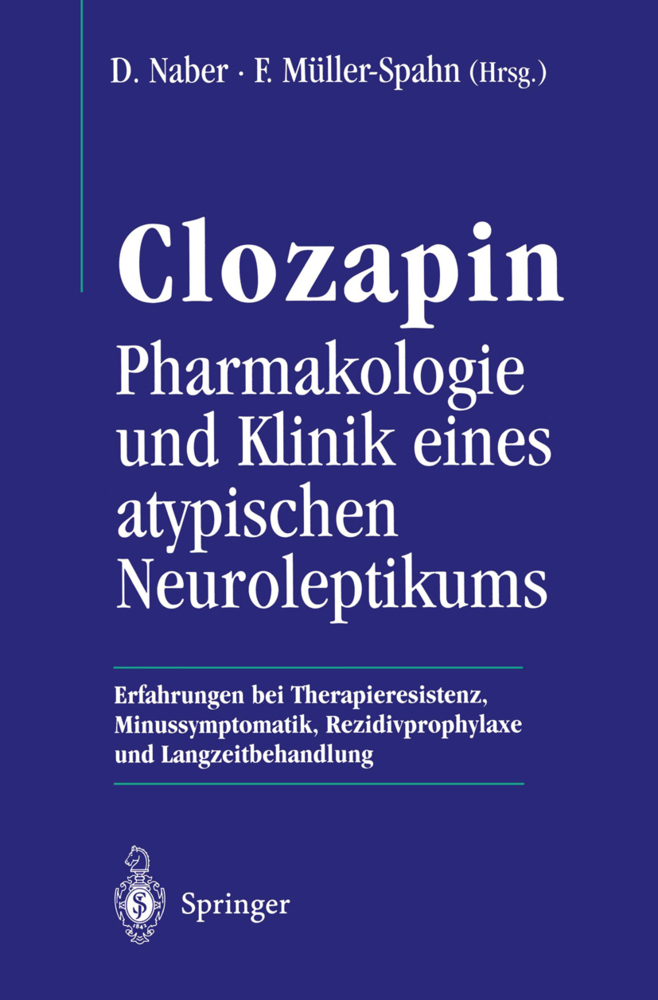 Clozapin Pharmakologie und Klinik eines atypischen Neuroleptikums