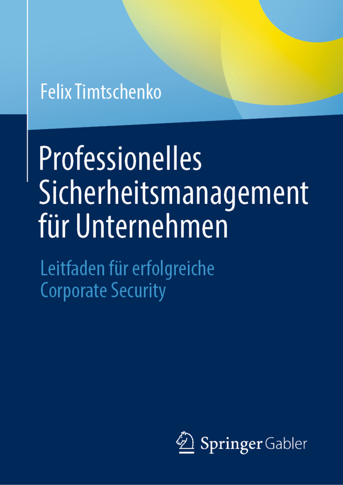 Professionelles Sicherheitsmanagement für Unternehmen
