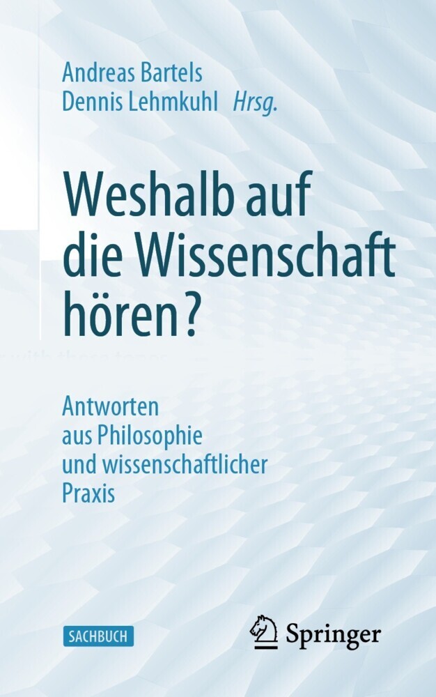 Weshalb auf die Wissenschaft hören?