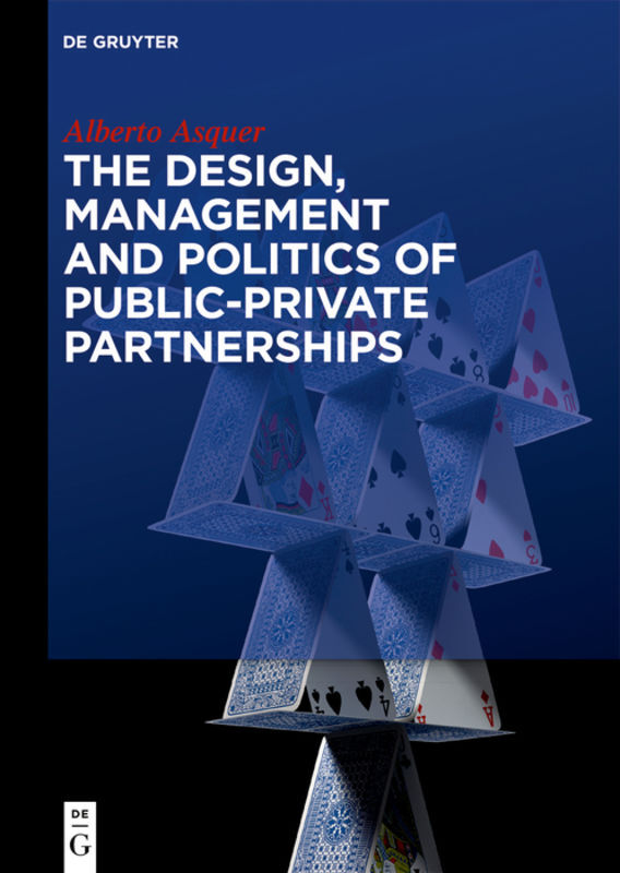 The Design, Management and Politics of Public-Private Partnerships