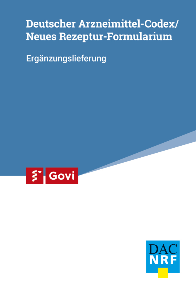 Deutscher Arzneimittel-Codex (DAC) / Neues Rezeptur Formularium (NRF) 2025/2 Ergänzungslieferung, m. 1 Buch, m. 1 Beilage