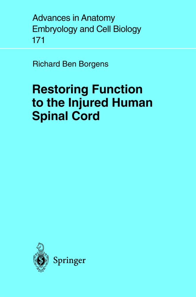 Restoring Function to the Injured Human Spinal Cord