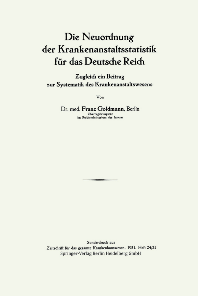 Die Neuordnung der Krankenanstaltsstatistik für das Deutsche Reich
