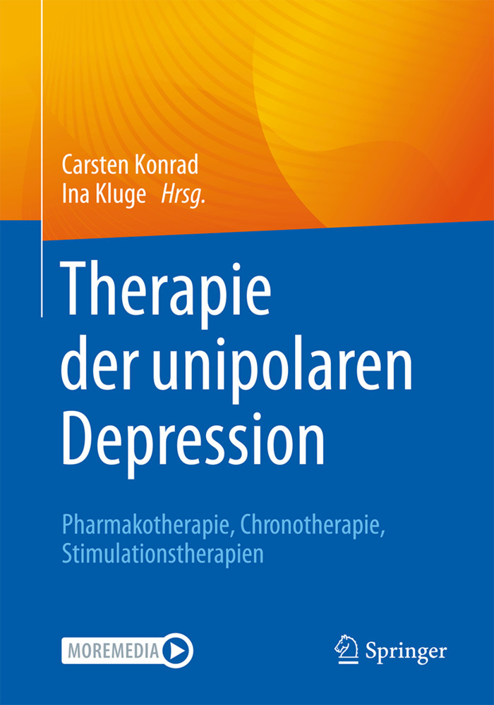 Therapie der unipolaren Depression - Pharmakotherapie, Chronotherapie, Stimulationstherapien