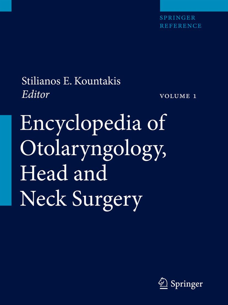 Encyclopedia of Otolaryngology, Head and Neck Surgery, 5 Vols.