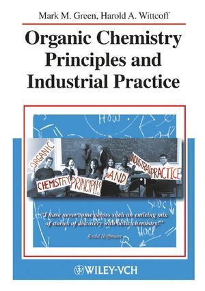 Organic Chemistry Priciples and Industrial Practice