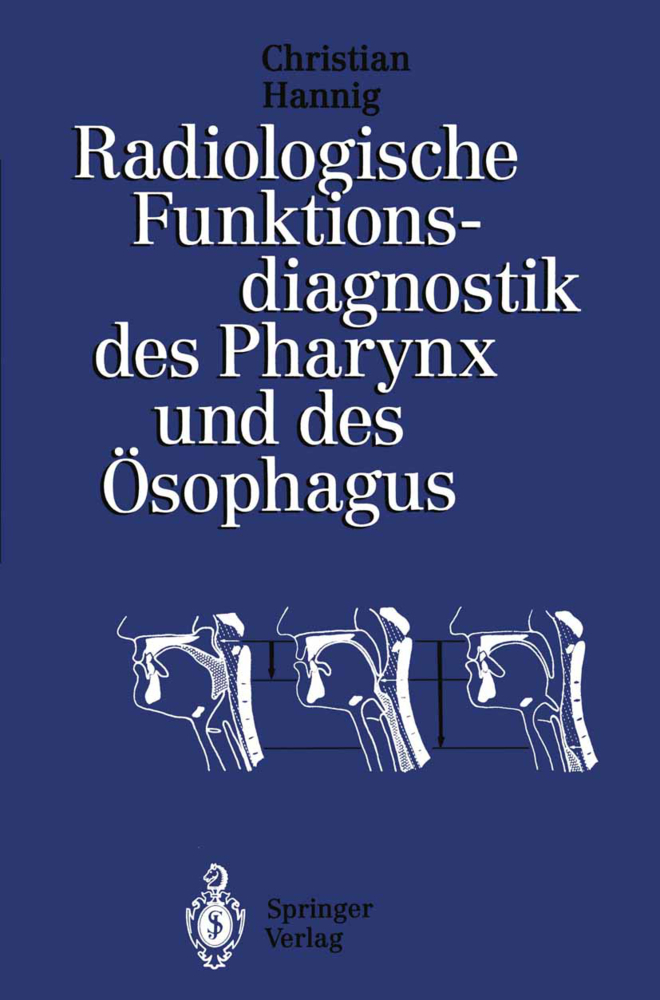 Radiologische Funktionsdiagnostik des Pharynx und des Ösophagus