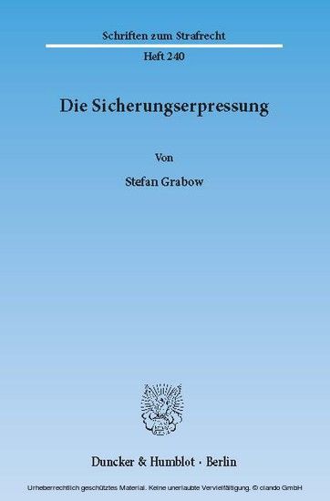 Die Sicherungserpressung.
