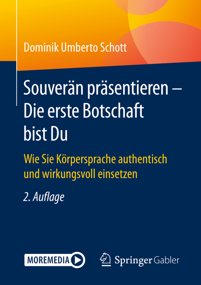 Souverän präsentieren - Die erste Botschaft bist Du; .