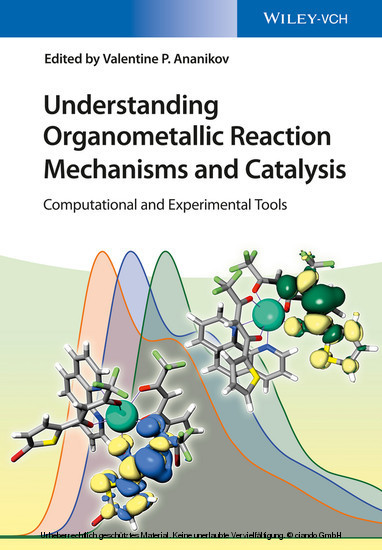 Understanding Organometallic Reaction Mechanisms and Catalysis