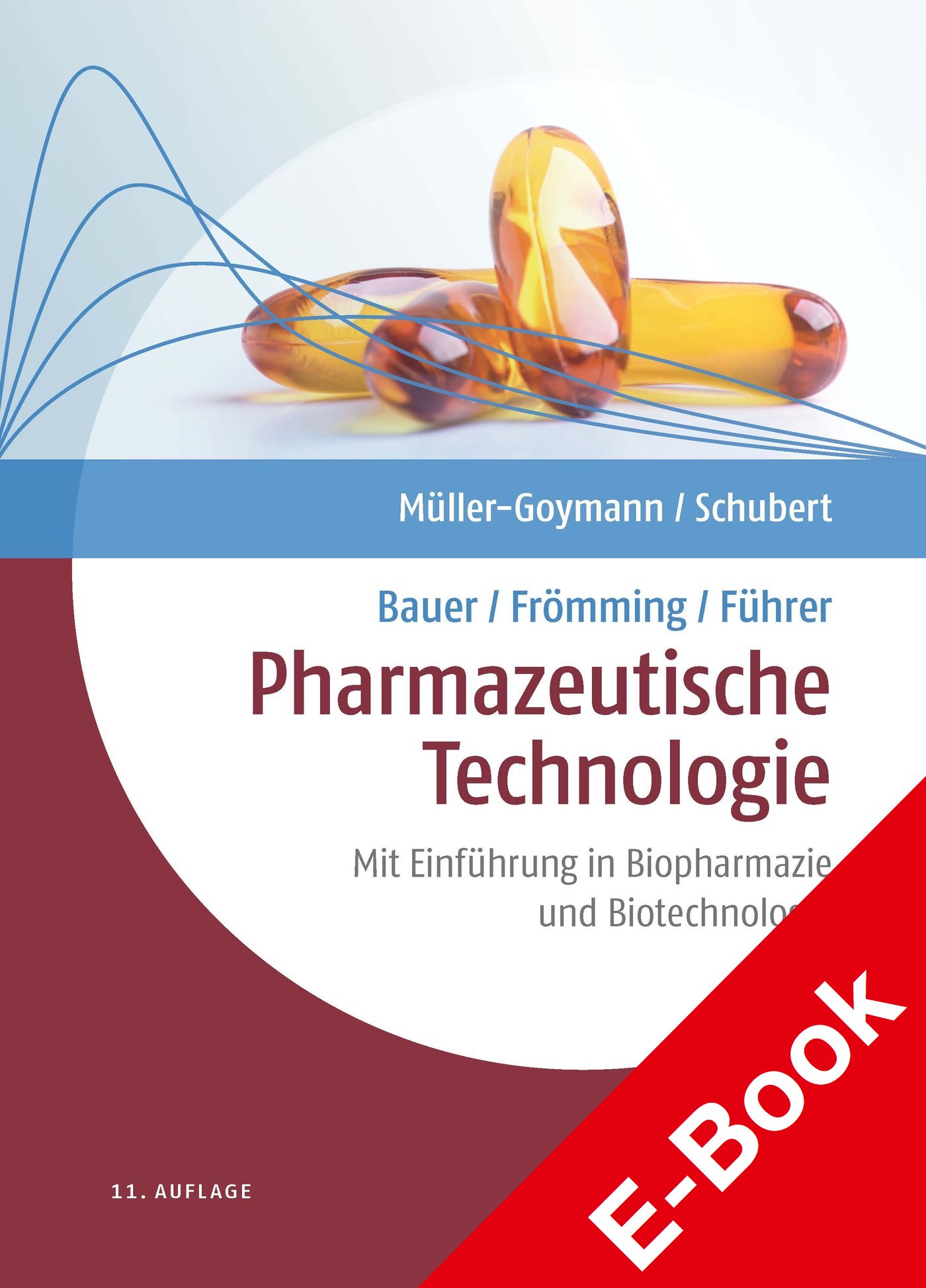 Bauer/Frömming/Führer Pharmazeutische Technologie