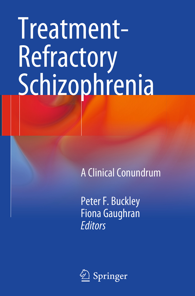 Treatment-Refractory Schizophrenia
