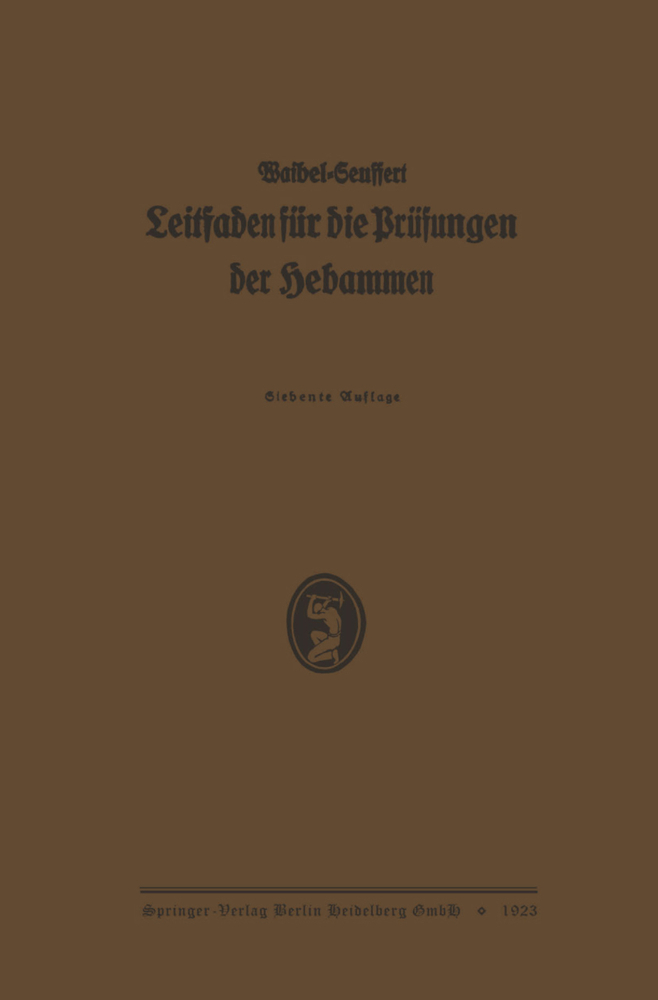 K. Waibels Leitfaden für die Prüfungen der Hebammen