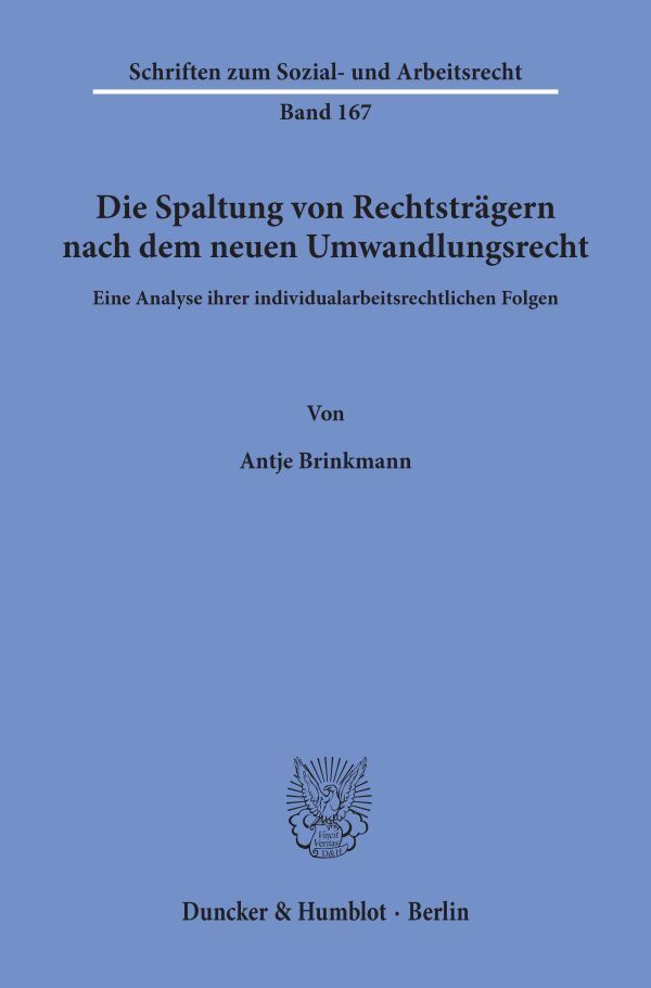 Die Spaltung von Rechtsträgern nach dem neuen Umwandlungsrecht.