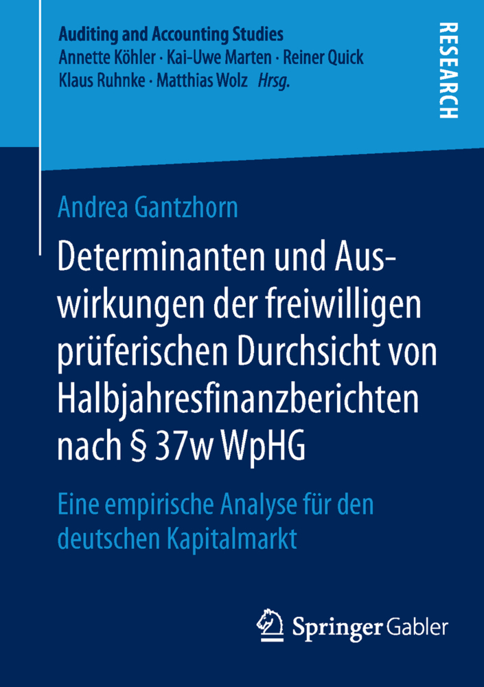 Determinanten und Auswirkungen der freiwilligen prüferischen Durchsicht von Halbjahresfinanzberichten nach 37w WpHG