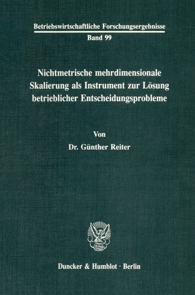 Nichtmetrische mehrdimensionale Skalierung als Instrument zur Lösung betrieblicher Entscheidungsprobleme.