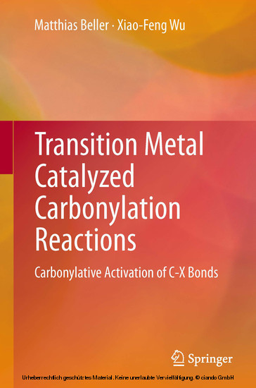 Transition Metal Catalyzed Carbonylation Reactions