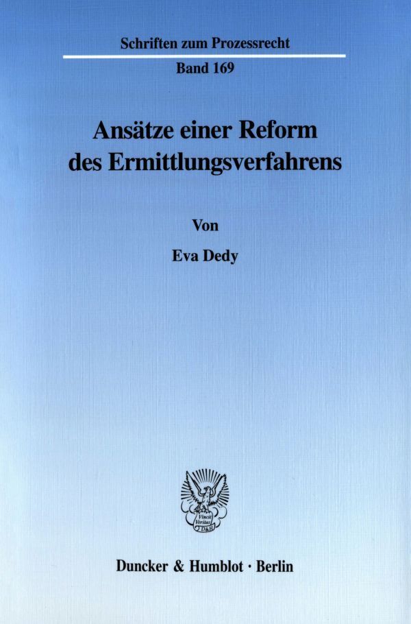 Ansätze einer Reform des Ermittlungsverfahrens.